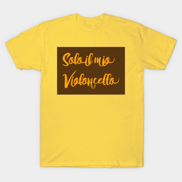 Solo il mio Violoncello T-Shirt by Signes Design